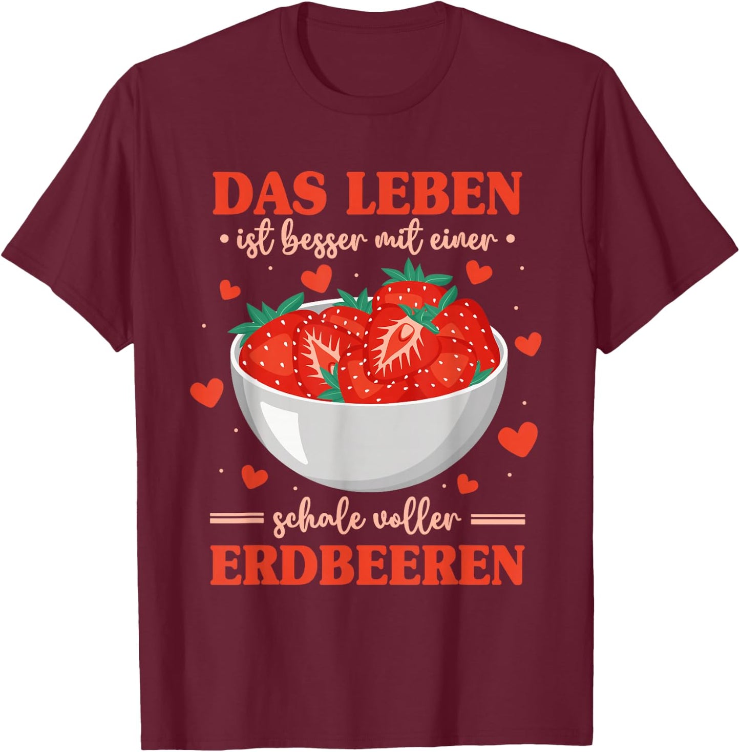 Strawberry Lovers Strawberry Sayings , black T-Shirt - T-Shirt | Maroon