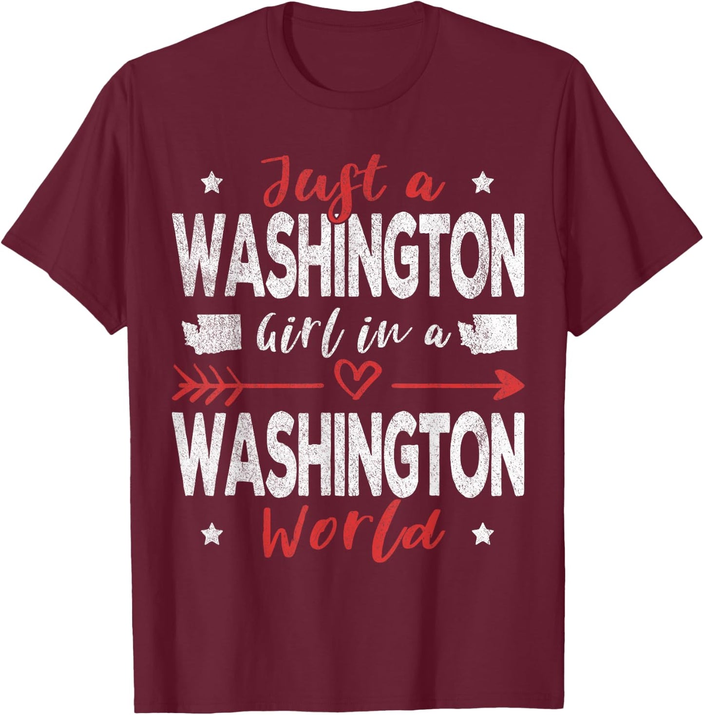 Just A Washington Girl In A Washington World T-Shirt - T-Shirt | Maroon