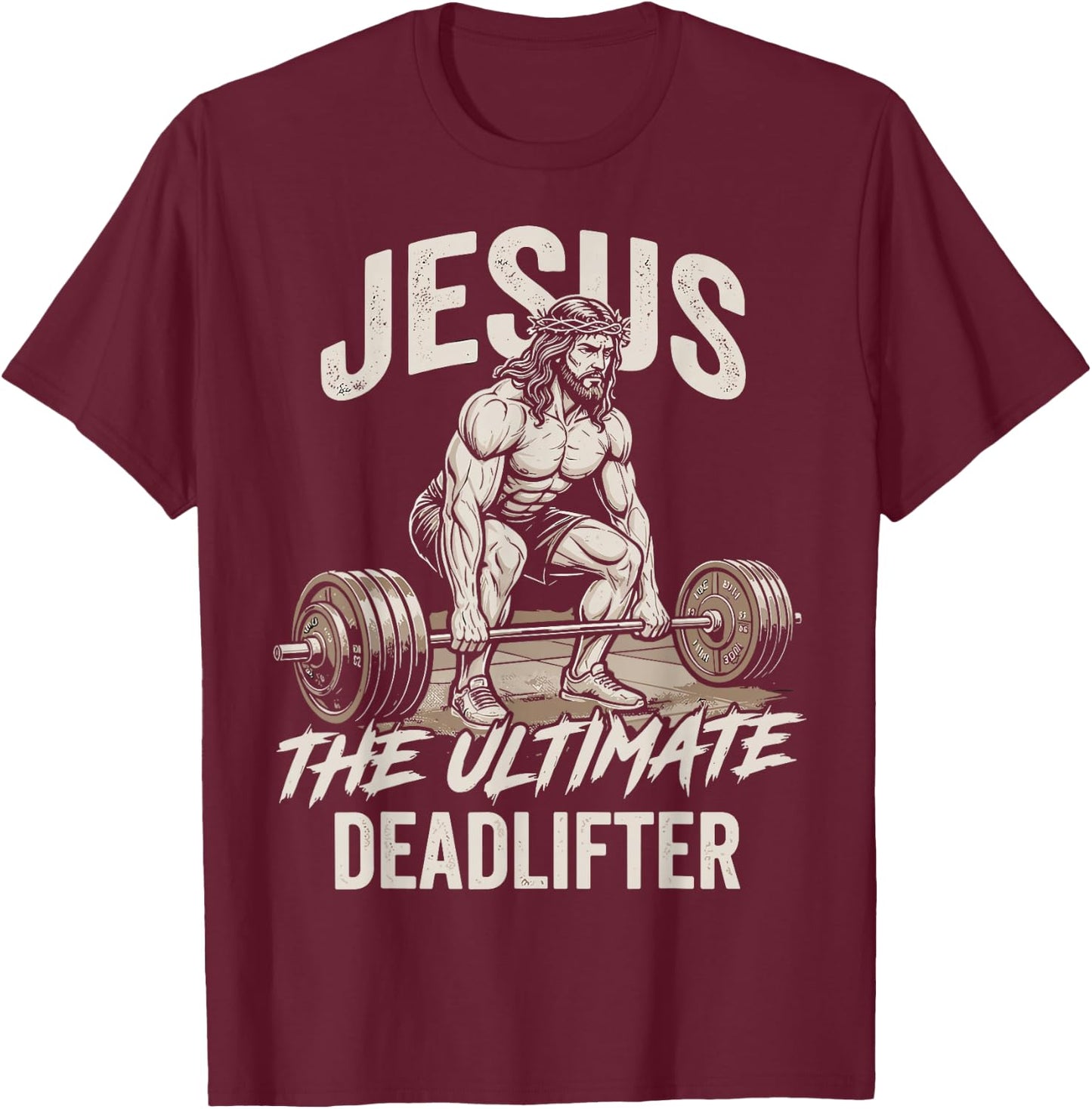 Jesus The Ultimate Deadlifter Christian Gym Powerlifting T-Shirt - T-Shirt | Maroon