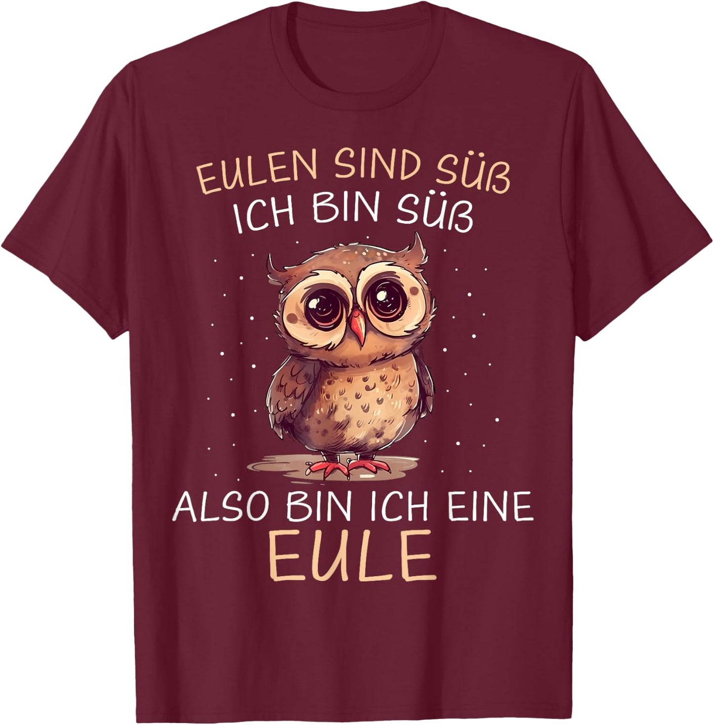 Owl Owls Are Sweet I Am Sweet T-Shirt - T-Shirt | Maroon