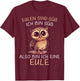Owl Owls Are Sweet I Am Sweet T-Shirt - T-Shirt | Maroon