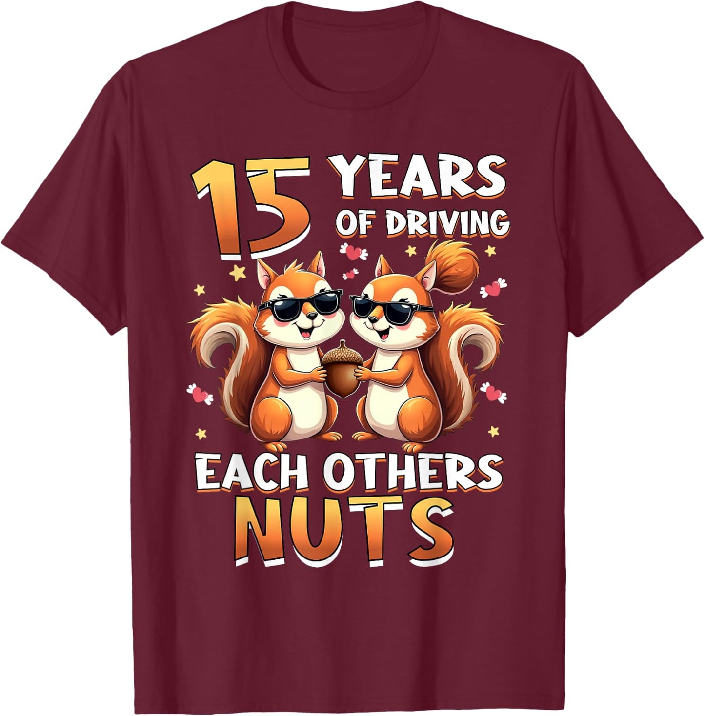 15 Years Of Driving Each Other Nuts Squirrel Couple Matching T-Shirt - T-Shirt | Maroon