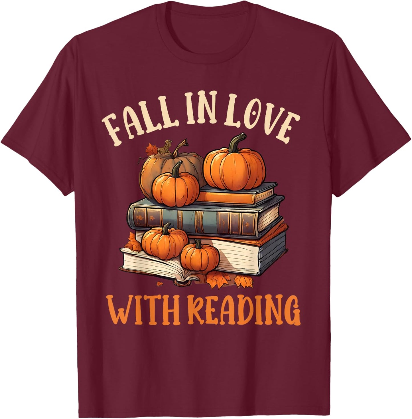 Fall In Love With Reading Book Autumn Pumpkins And Teachers T-Shirt - T-Shirt | Maroon