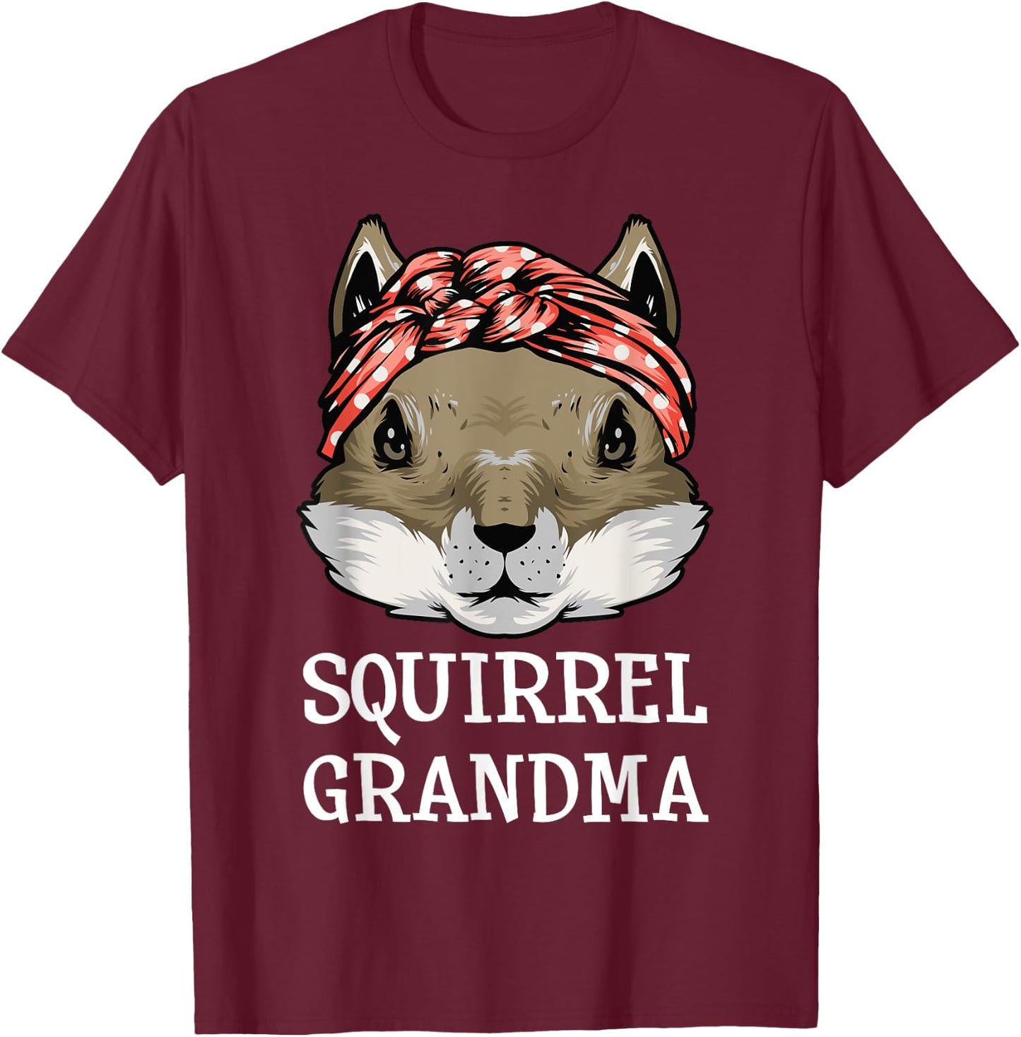 Funny Squirrel Grandma Rodent Chipmunks Lover Grandmom Women T-Shirt - T-Shirt | Maroon
