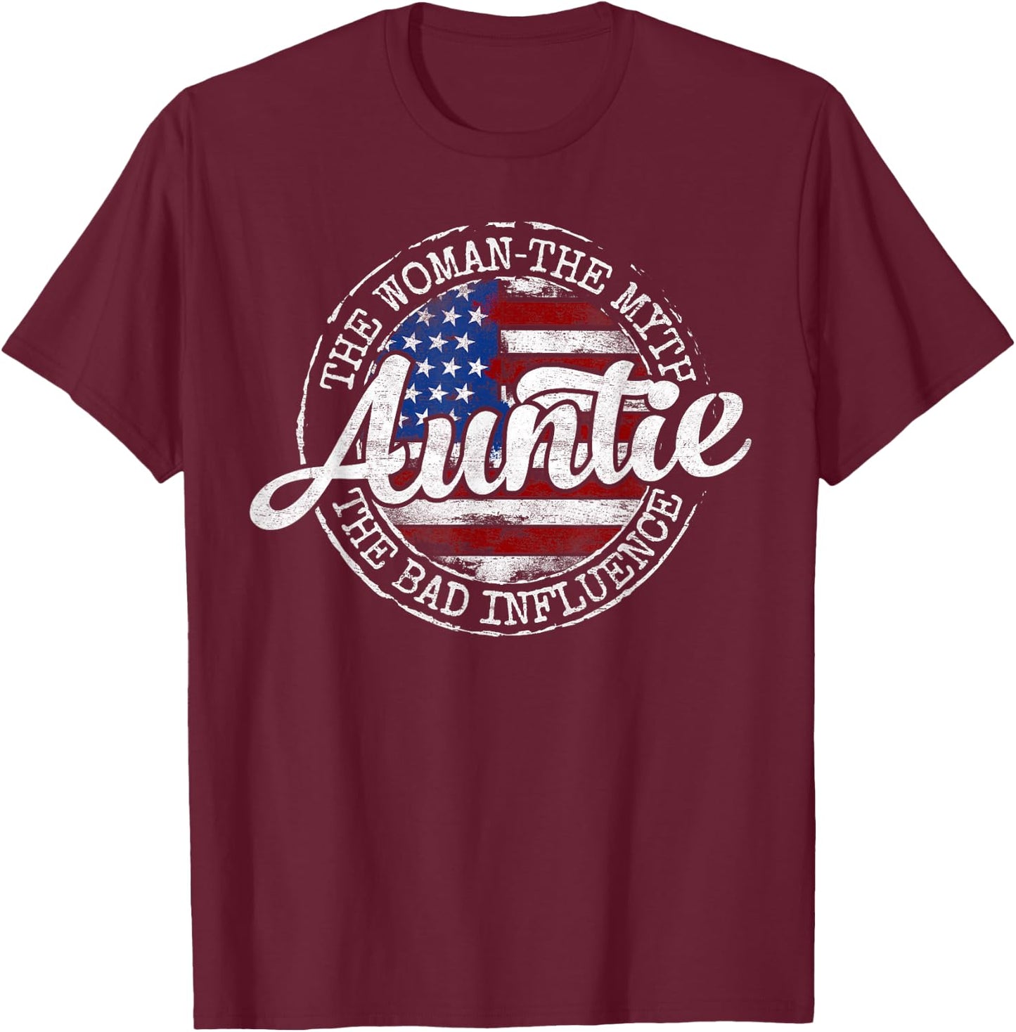 Auntie Woman Myth Bad Influence USA Flag Stamp Mothers Day T-Shirt - T-Shirt | Maroon