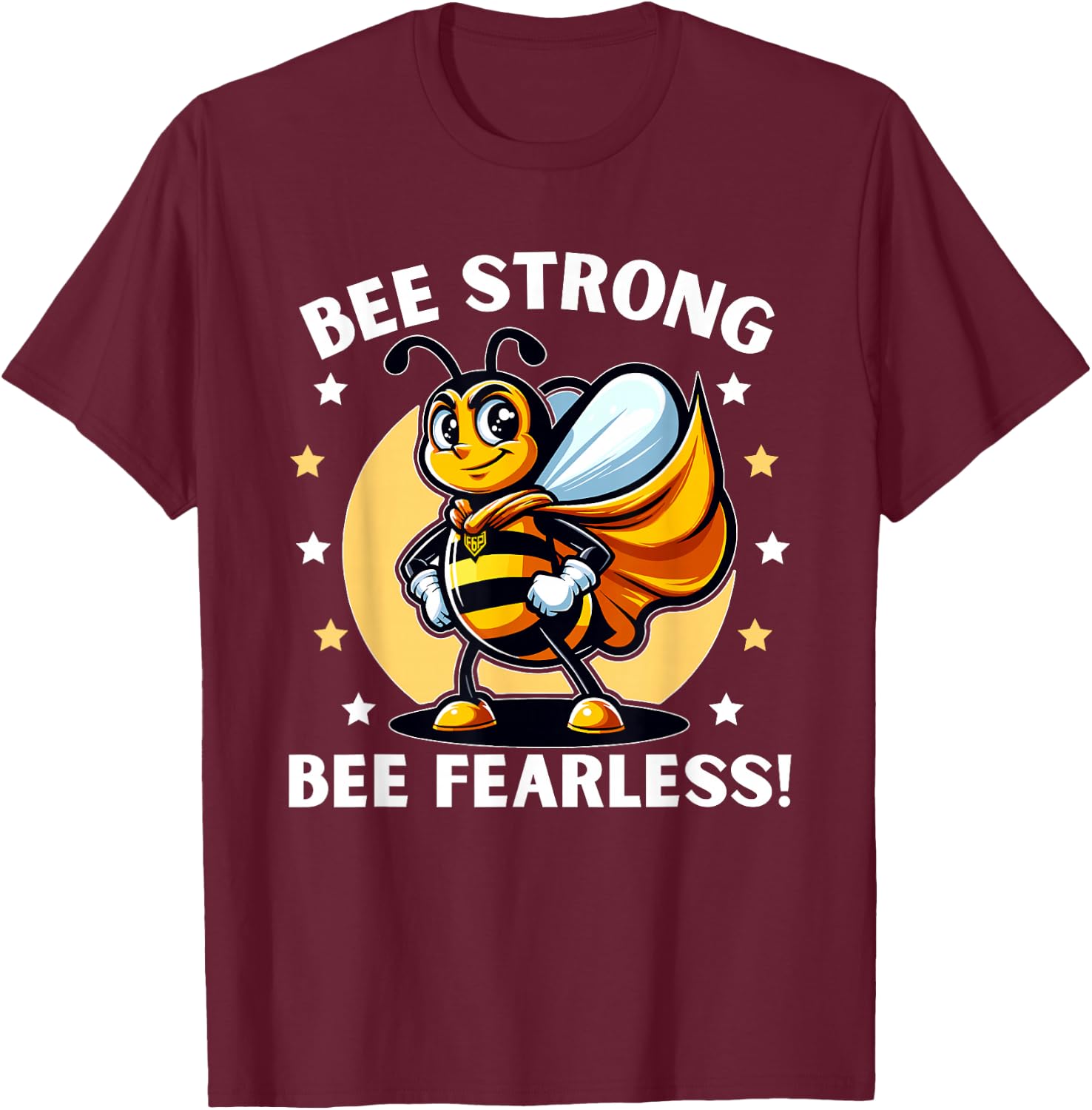 Bee Strong Bee Fearless Motivational T-Shirt - T-Shirt | Maroon