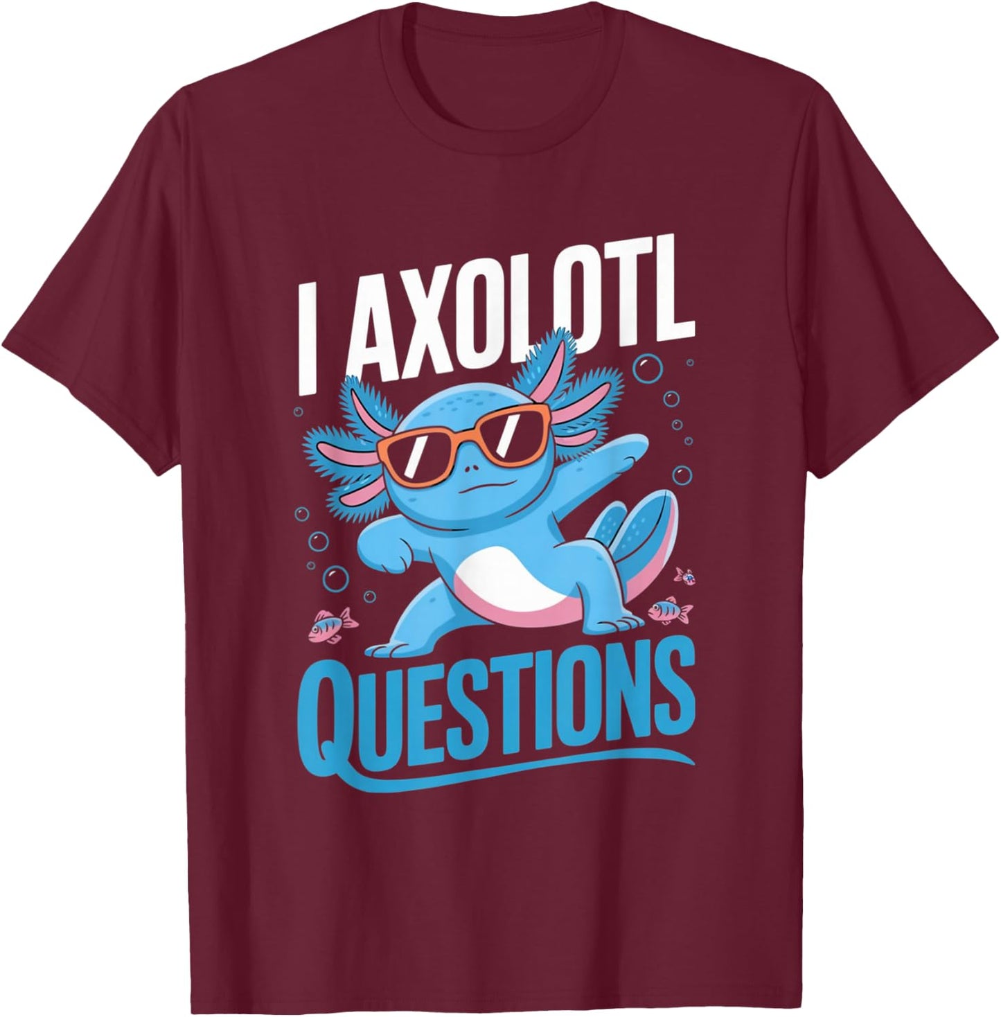 I Axolotl Questions Kids T-Shirt - T-Shirt | Maroon