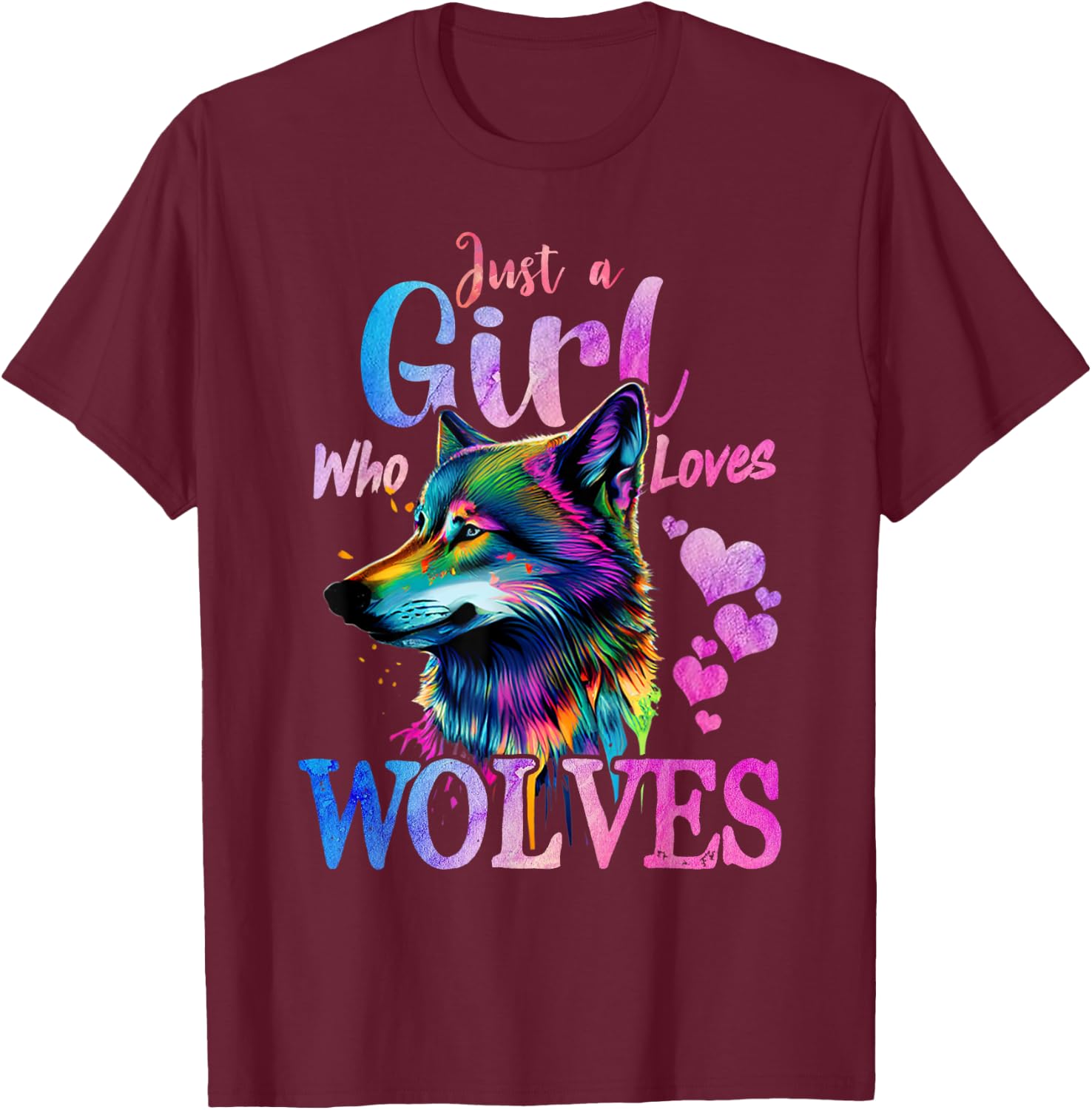 Just a Girl Who Loves Wolves Funny Women Wolf Lover T-Shirt - T-Shirt | Maroon