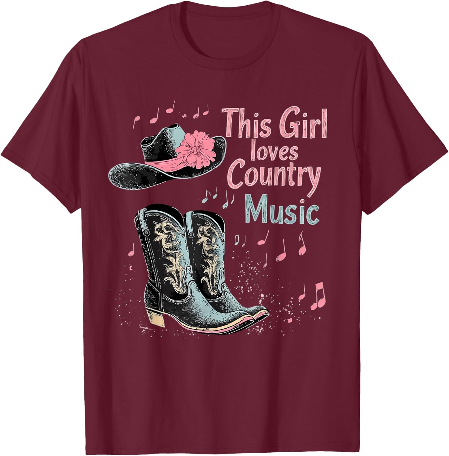 This Girl Loves Country Music Texas Boot Cowgirl Music Lover , Black, S T-Shirt - T-Shirt | Maroon