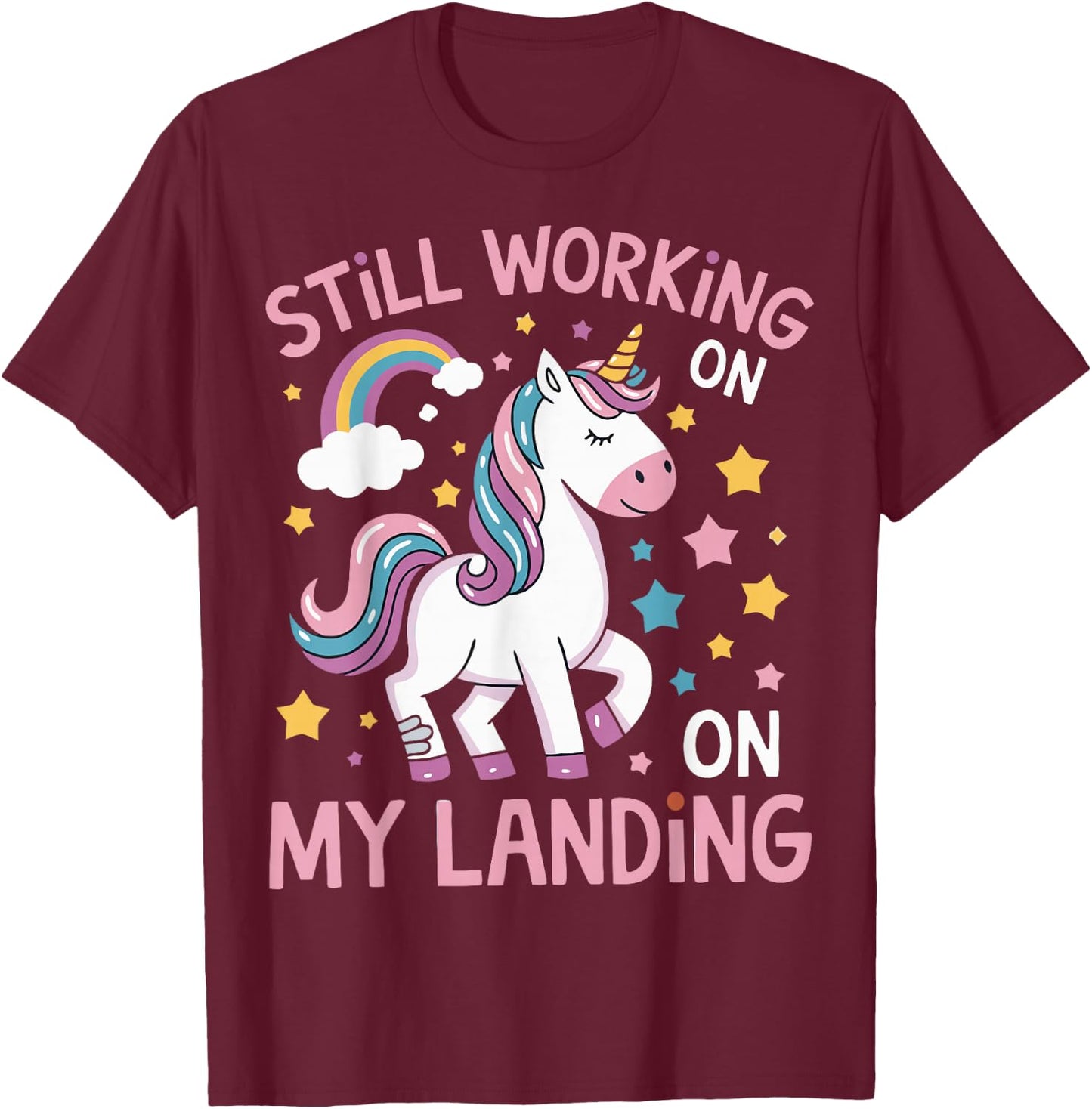 Still Working On My Landing Unicorn Broken Bone T-Shirt - T-Shirt | Maroon