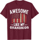 Funny Awesome Like My Grandkids Flag USA Fathers Day T-Shirt - T-Shirt | Maroon
