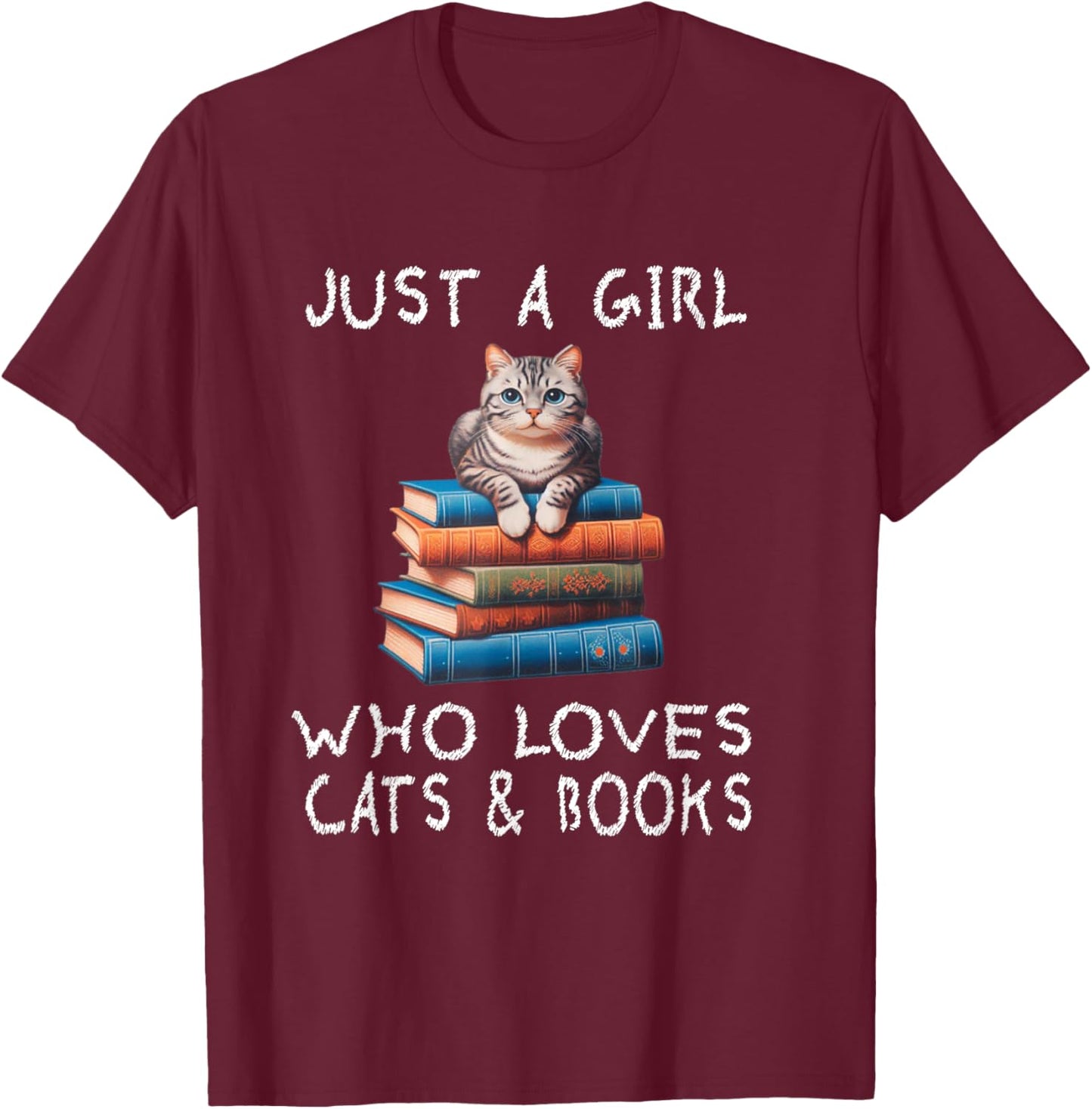 Just A Girl Who Loves Books and Cats - Funny Reading cat T-Shirt - T-Shirt | Maroon