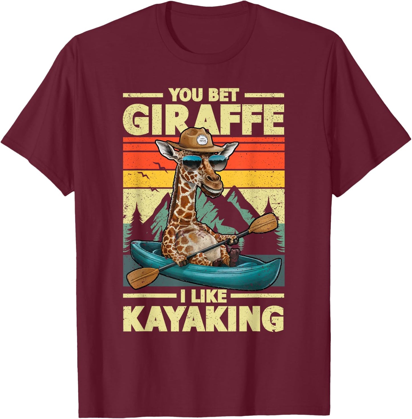 You bet Giraffe I Like Kayaking Giraffe in Kayak Boat T-Shirt - T-Shirt | Maroon