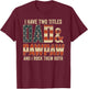 I Have Two Titles Dad Pawpaw Rock Them Both Patriotic T-Shirt - T-Shirt | Maroon
