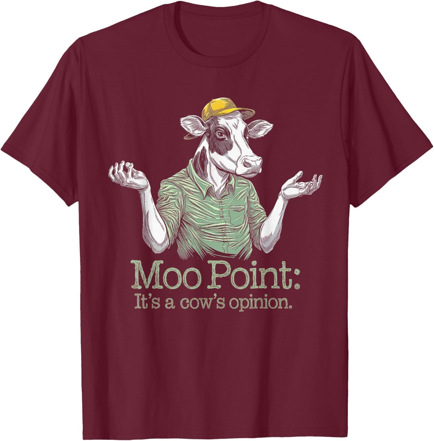 Moo Point: It's a Cow's Opinion, Dairy Farmers Cow Design T-Shirt - T-Shirt | Maroon