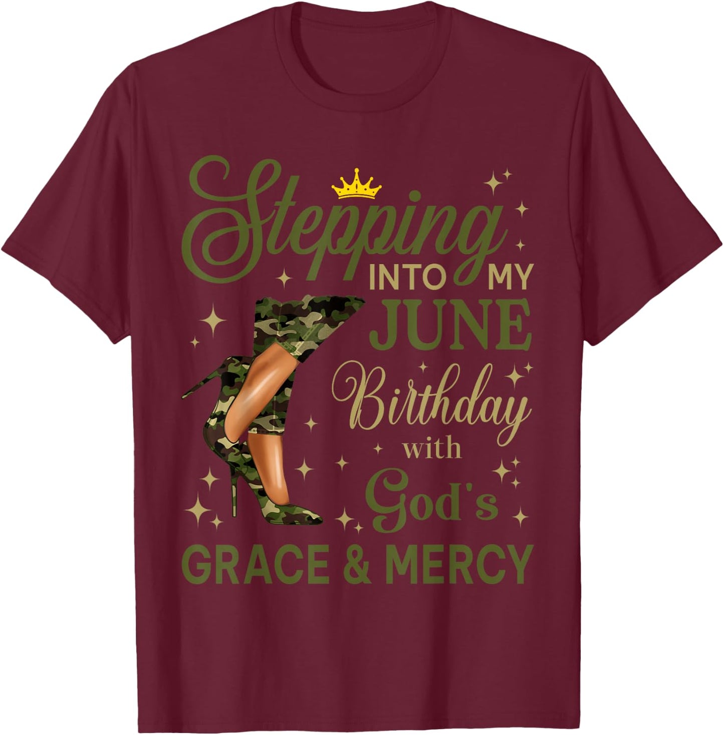 Stepping Into My June Women Camo High Heels Birthday T-Shirt - T-Shirt | Maroon