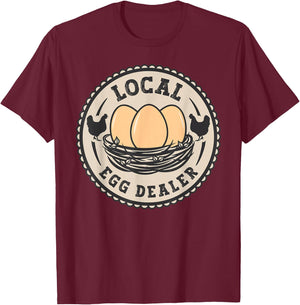 Local Egg Dealer Men Farm Fresh Eggs Funny farm T-Shirt - T-Shirt | Maroon