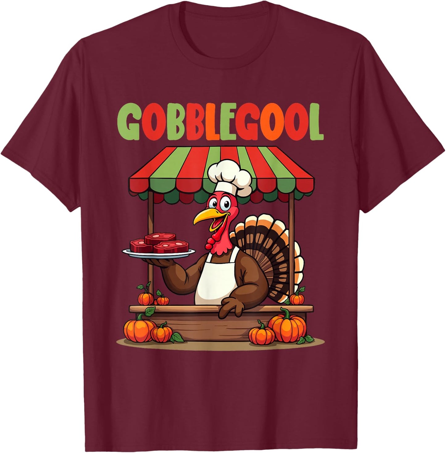 Gobblegool Turkey Cheef Thanksgiving turkey Men Women T-Shirt - T-Shirt | Maroon