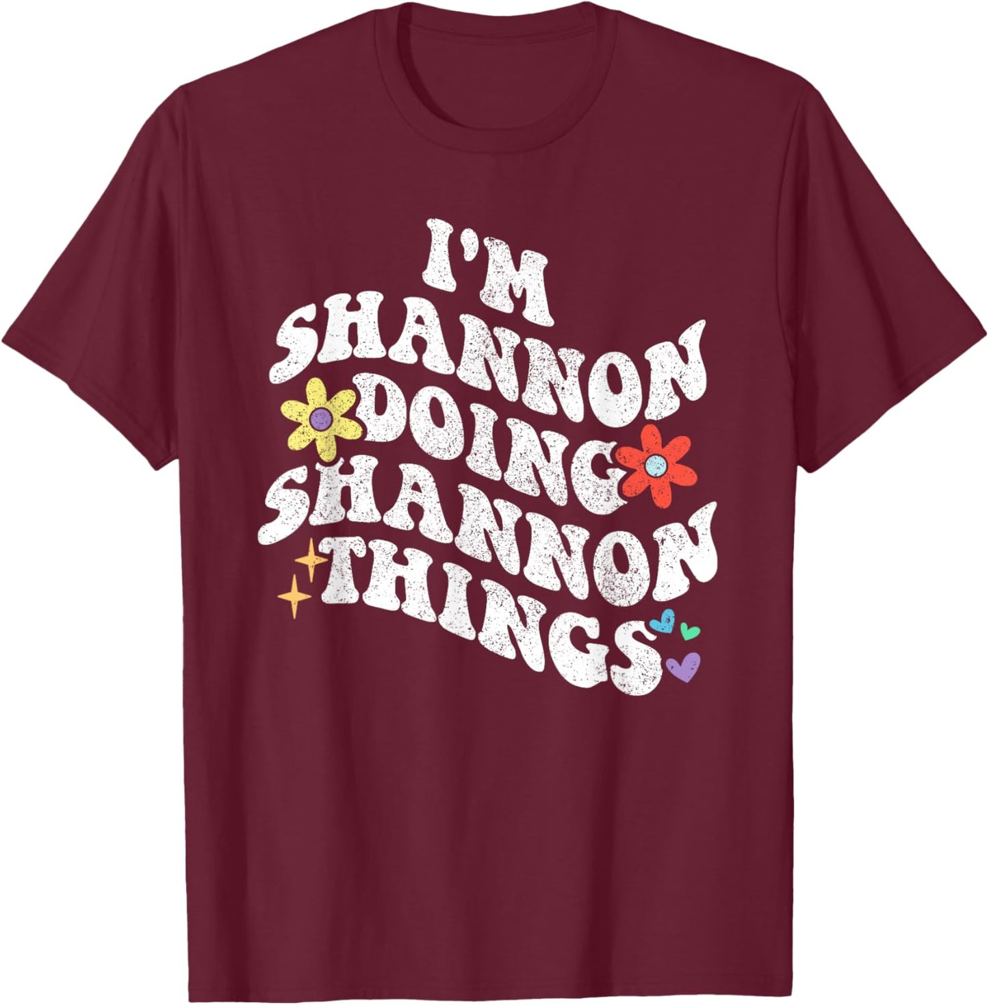 Retro Groovy Im SHANNON Doing SHANNON Things Funny Mother's T-Shirt - T-Shirt | Maroon