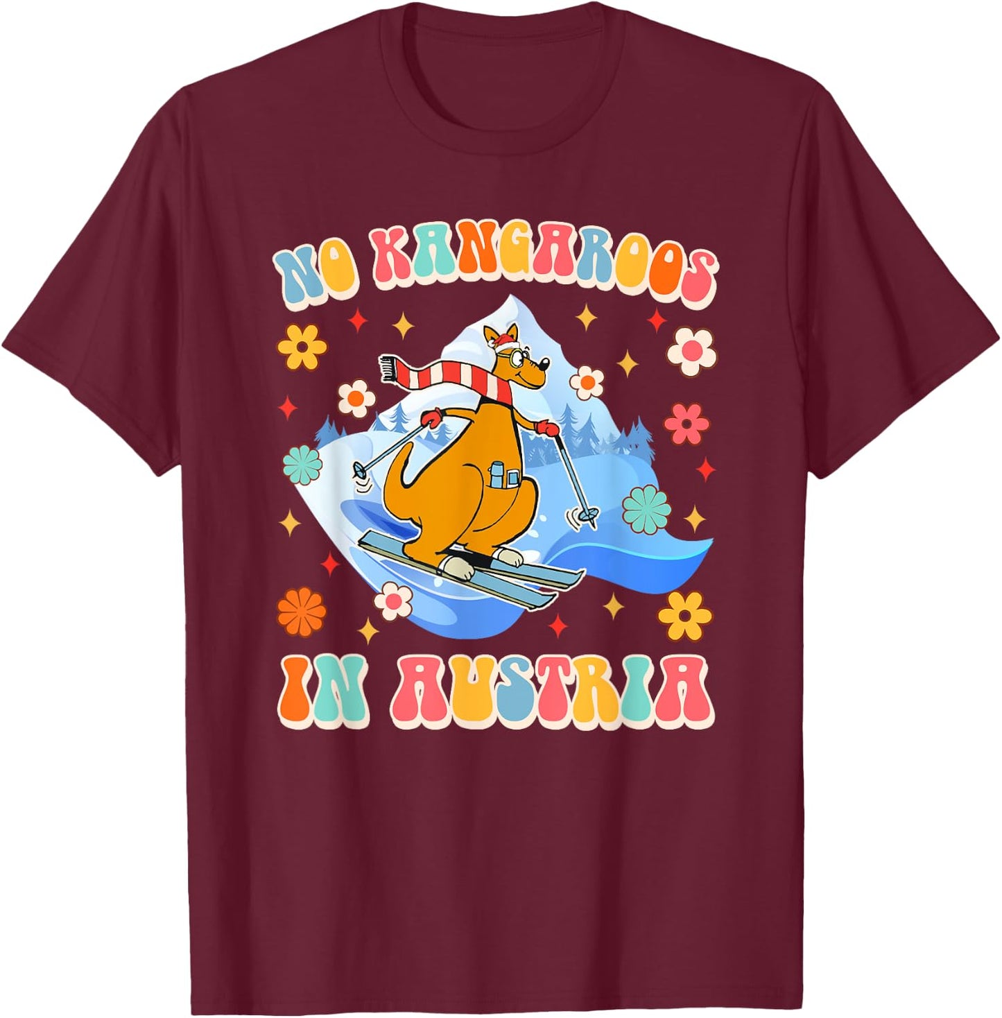 Funny Austrian Vienna Skiing Lover No Kangaroos In Austria T-Shirt - T-Shirt | Maroon