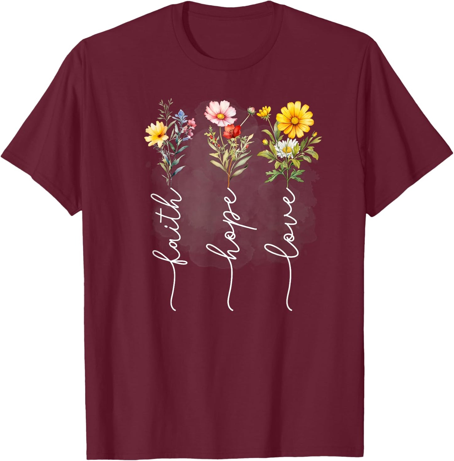 Christian Flower Bouquet Faith Hope Love T-Shirt - T-Shirt | Maroon