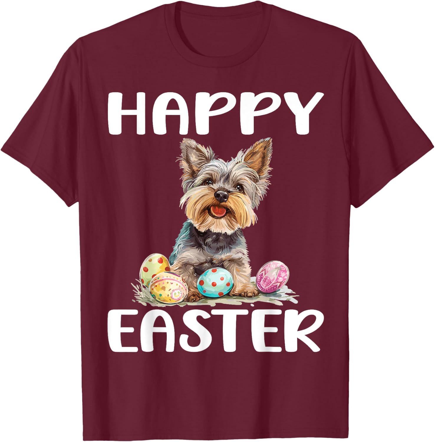Yorkie Yorkshire Terrier Dog Breed Happy Easter Men Women T-Shirt - T-Shirt | Maroon