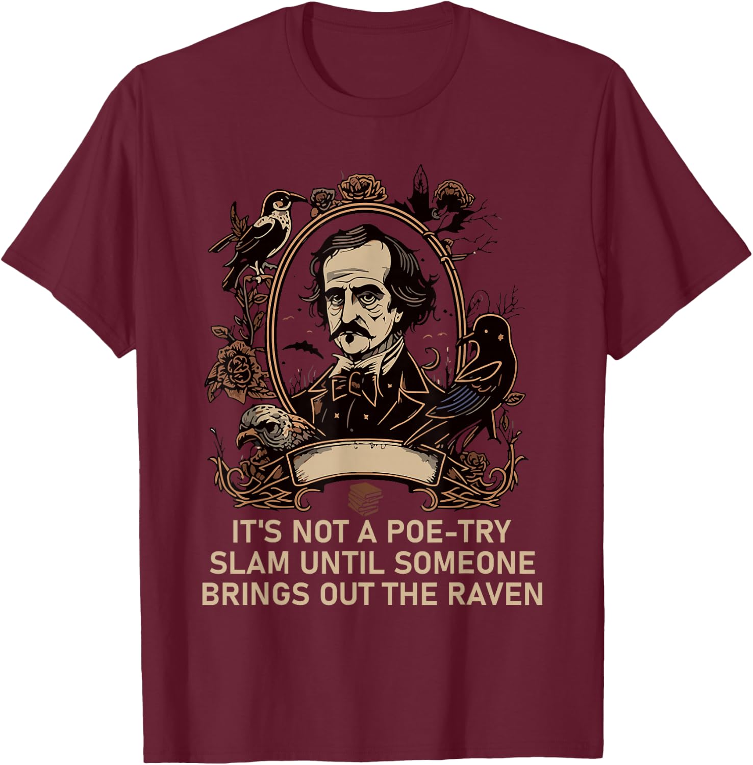 Gothic Edgar Allan Poe Dark Academia Literature Poet T-Shirt - T-Shirt | Maroon