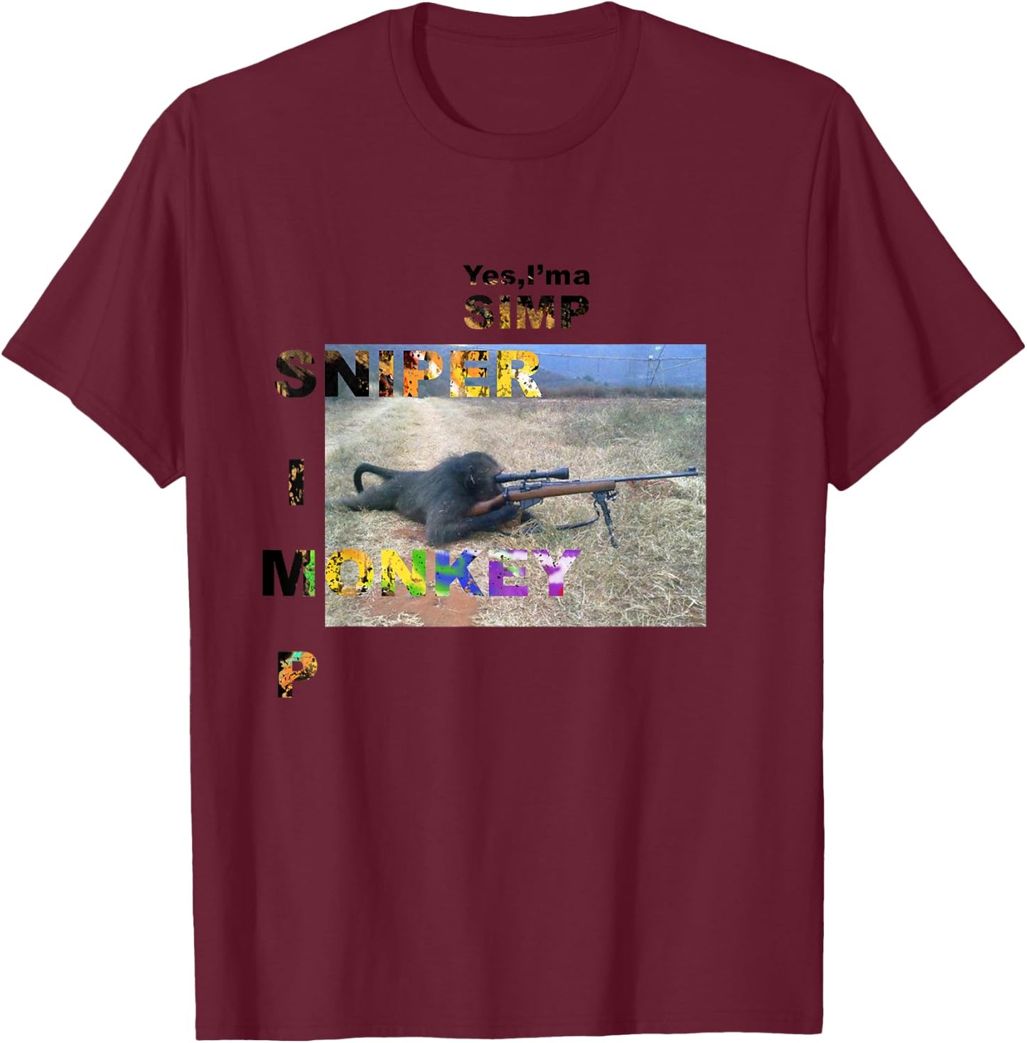 Yes I'm A Simp Sniper Monkey Meme Funny Humor T-Shirt - T-Shirt | Maroon
