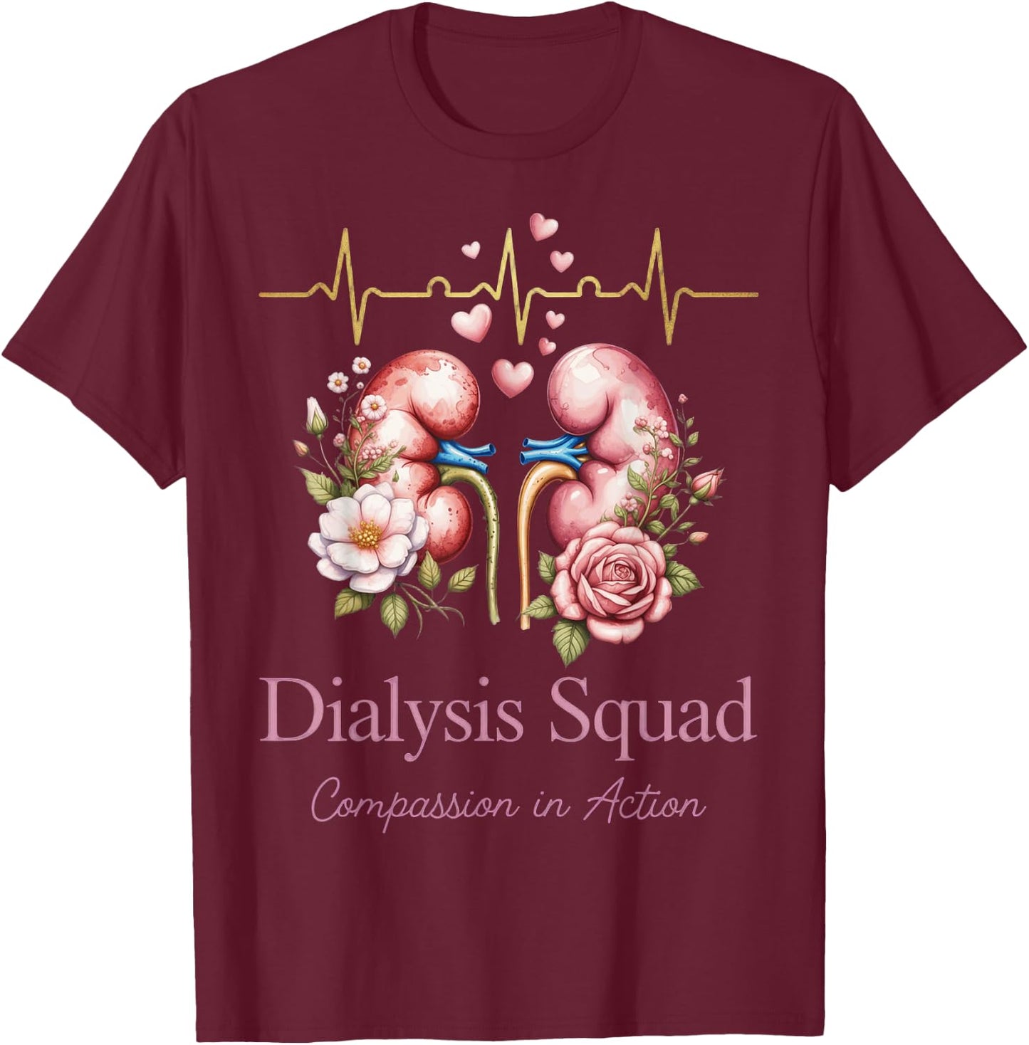 Dialysis Squad Compassionate Healthcare Team Heartbeat T-Shirt - T-Shirt | Maroon
