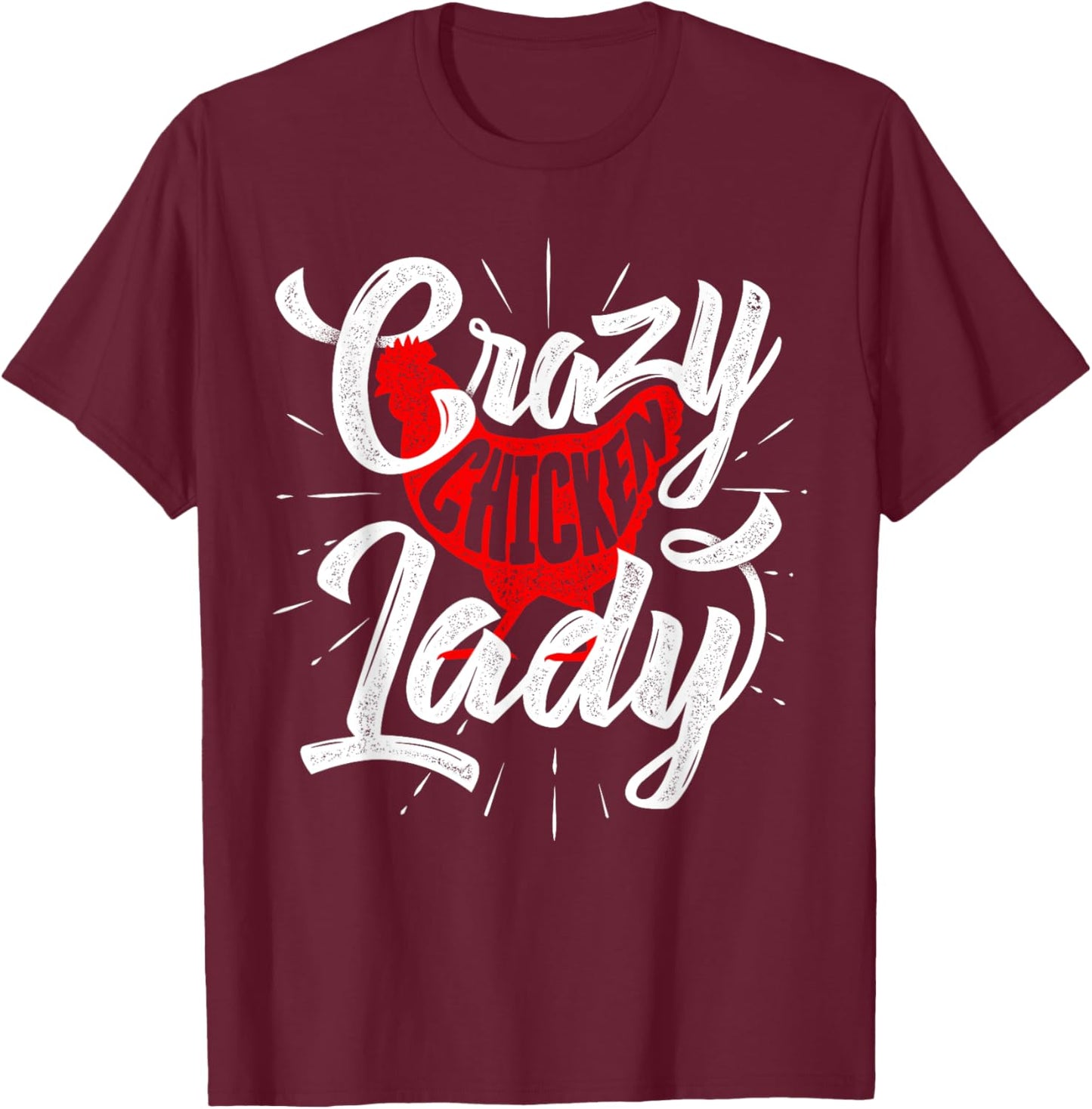 Crazy Chicken Lady - Chickens Farmer Farming T-Shirt - T-Shirt | Maroon