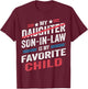 My Son In Law Is My Favorite Child Funny - Replaced Daughter T-Shirt - T-Shirt | Maroon