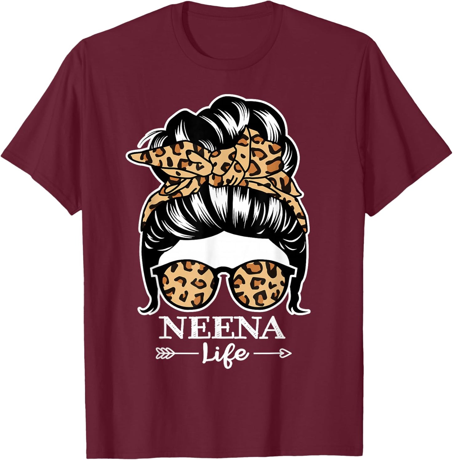 Neena Life Messy Bun Hair Funny Neena Leopard T-Shirt - T-Shirt | Maroon
