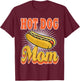 Hot Dog mom Hotdog Birthday Party Son Daughter Funny Gift T-Shirt - T-Shirt | Maroon