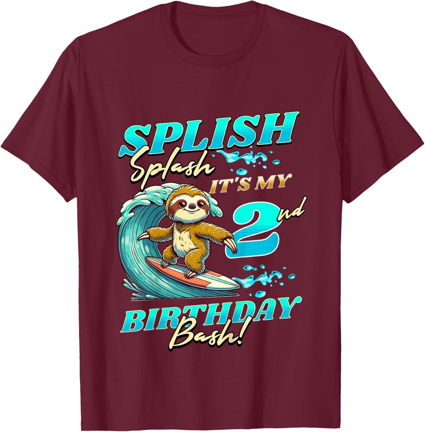 Kids Splish Splash 2nd Birthday Bash Sloth Surfing 2 Years Old T-Shirt - T-Shirt | Maroon