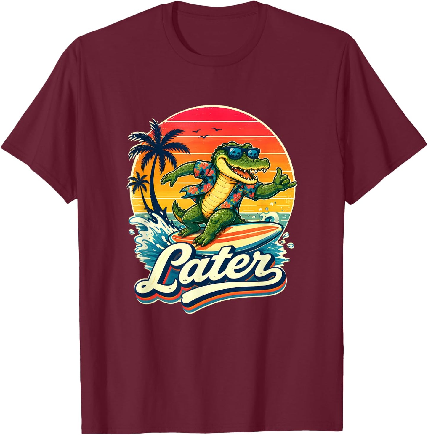 Later Gator Teacher Alligator Last Day of School T-Shirt - T-Shirt | Maroon