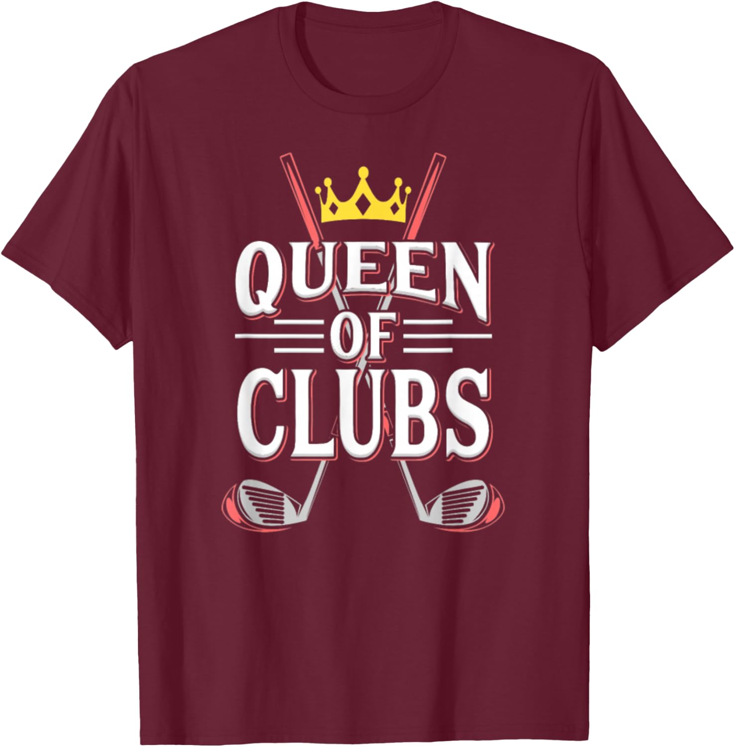 Queen Of Golf Club T-Shirt - T-Shirt | Maroon