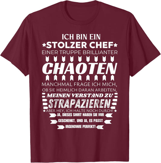 I Am A Stolzer Chef von Chaoten Funny Team , black T-Shirt - T-Shirt | Maroon
