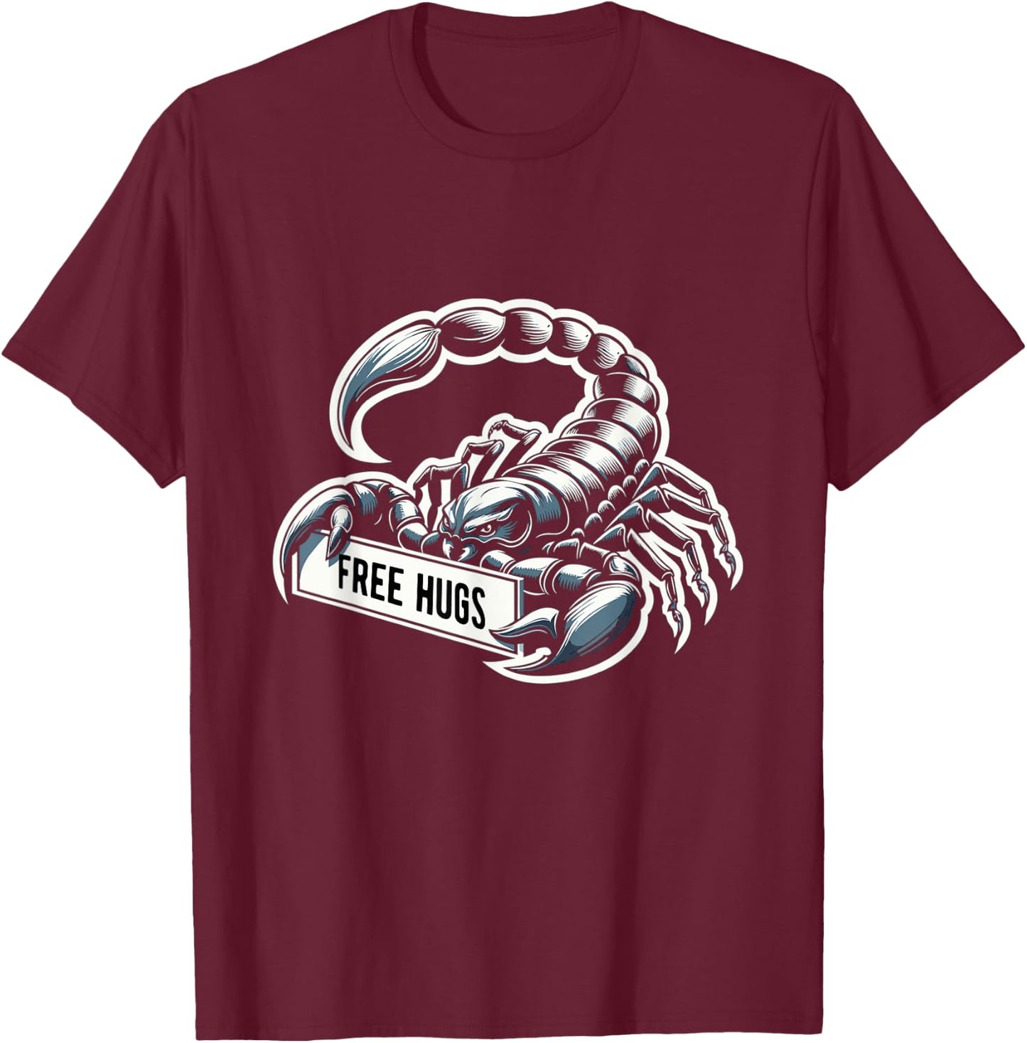 Scrorpion Hug Sarcastic Funny Saying Free Hugs T-Shirt - T-Shirt | Maroon