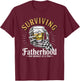 Surviving Fatherhood One Whiskey At A Time T-Shirt - T-Shirt | Maroon