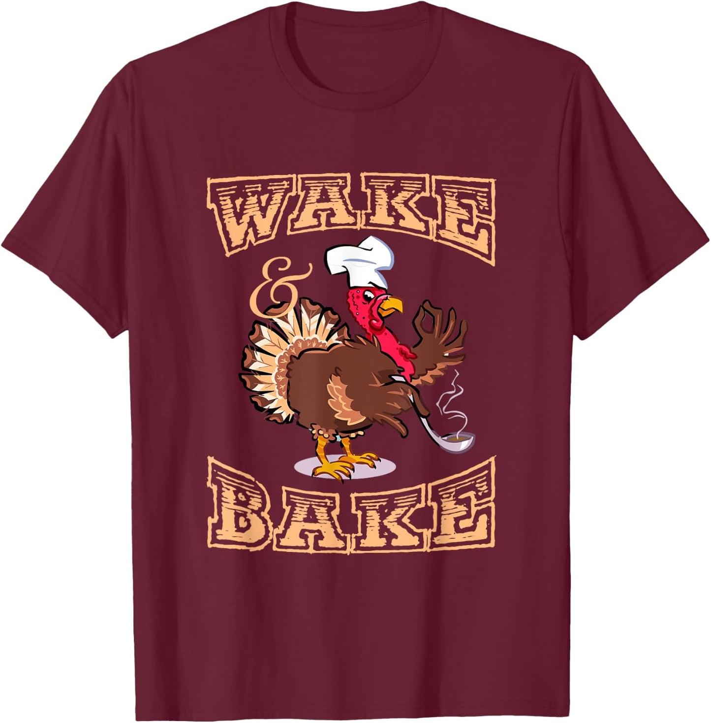 Funny Turkey Wake and Bake Thanksgiving For Kids T-Shirt - T-Shirt | Maroon