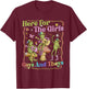 Here for The Girls Gays and Theys LGBT Queer Frog Pride Gay T-Shirt - T-Shirt | Maroon