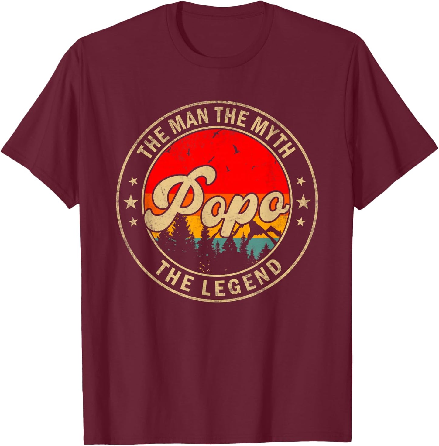 Popo the Man the Myth the Legend Father's Day for Grandpa T-Shirt - T-Shirt | Maroon
