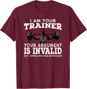 I Am Your Trainer Funny Personal Trainer fitness gym Gift T-Shirt - T-Shirt | Maroon