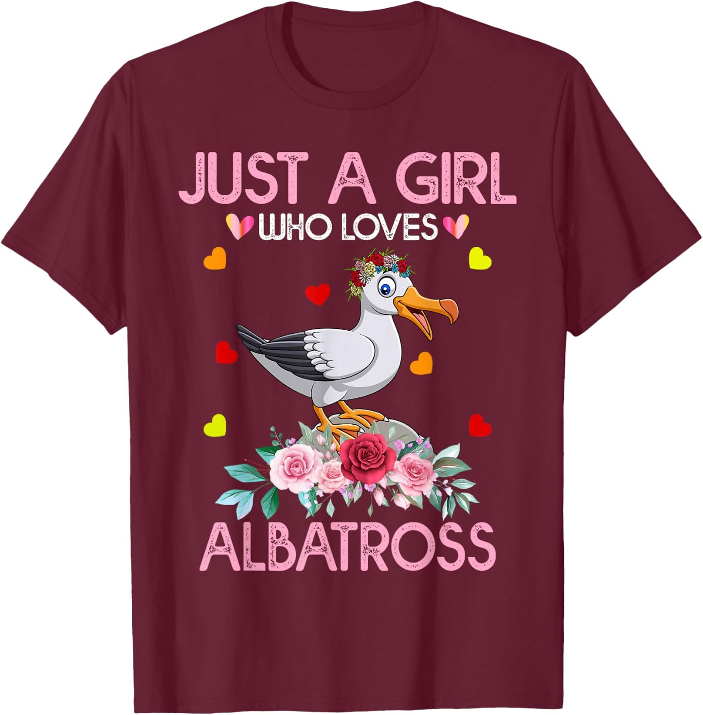 Albatross Bird Just A Girl Who Loves Albatross T-Shirt - T-Shirt | Maroon
