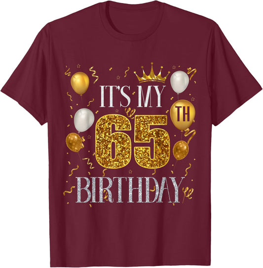 Its My 65th Birthday Happy 1958 Birthday Women T-Shirt - T-Shirt | Maroon