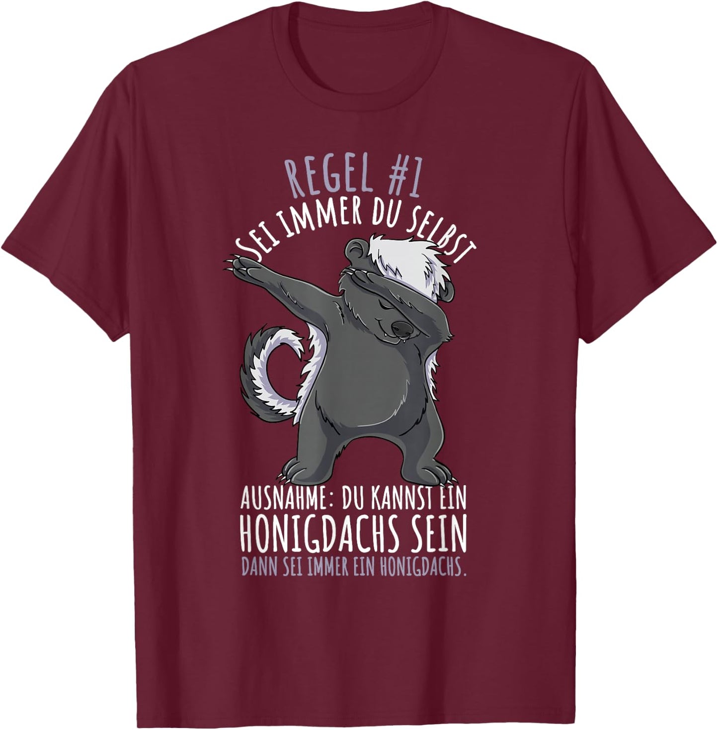 Sei Immer Du Selbst Lustiges Honigdachs T-Shirt - T-Shirt | Maroon