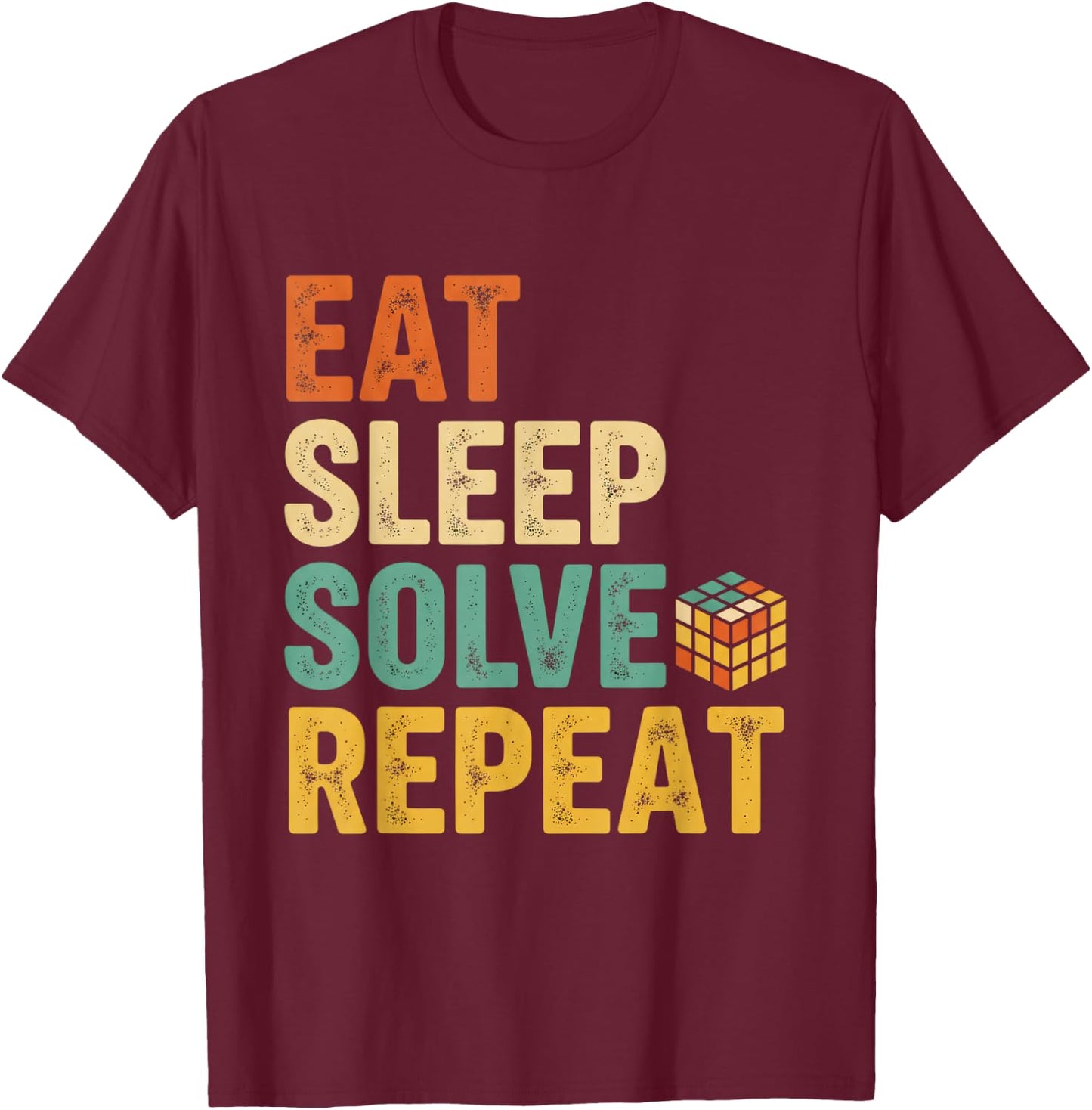 Eat Sleep Solve Repeat Cubing Puzzle Cuber Cube T-Shirt - T-Shirt | Maroon