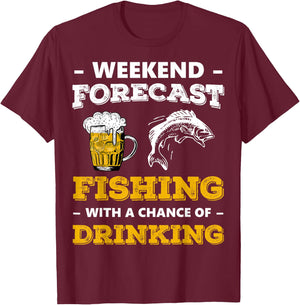 Weekend Forecast Fishing With A Chance Of Drinking Beer T-Shirt - T-Shirt | Maroon