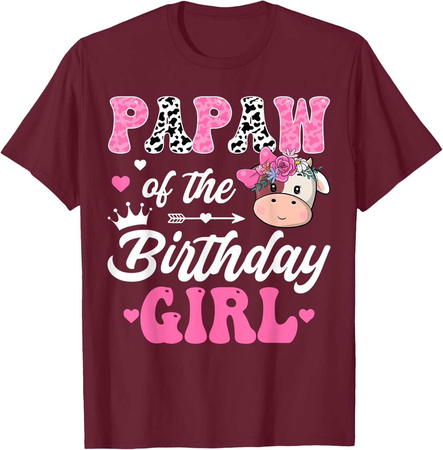 Papaw Of The Birthday Girl Farm Cow 1St Birthday Girl T-Shirt - T-Shirt | Maroon