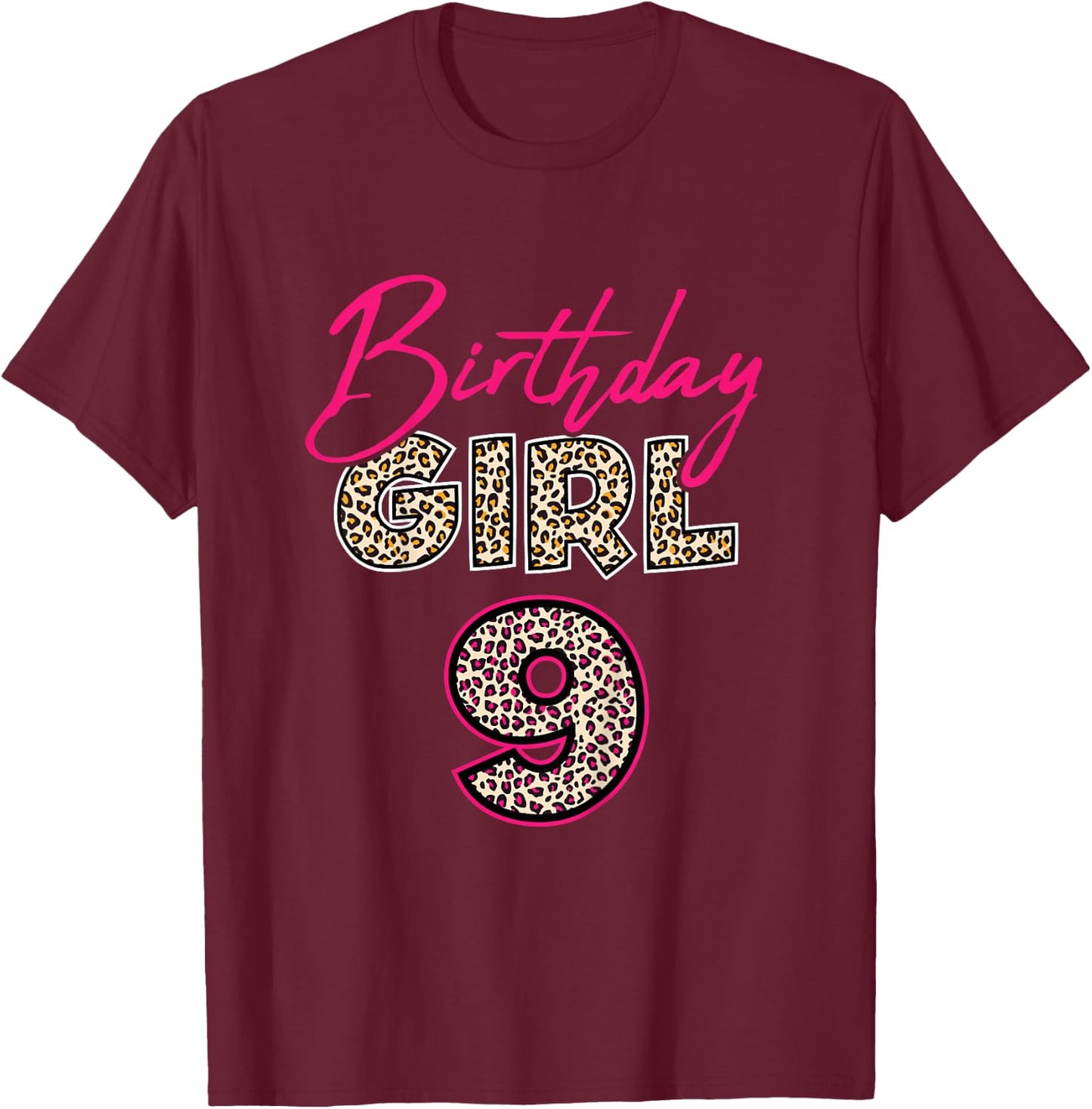 9th Birthday Girl Leopard 9 Years Old T-Shirt - T-Shirt | Maroon